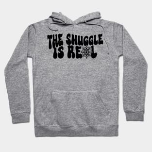 The Snuggle is Real Hoodie